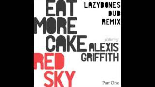 Eat More Cake feat. Alexis Griffith - Red Sky (Lazybones Dub Remix) - Urban Torque®