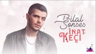 Download lagu Bilal SONSES - İnat Keçi mp3