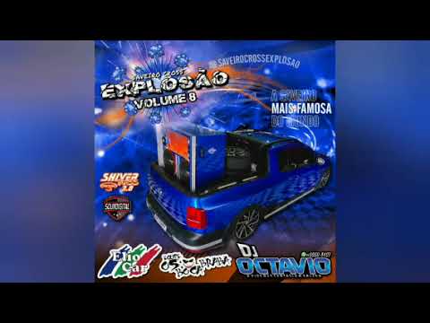 SAVEIRO CROSS EXPLOSÃO (VOLUME 08) - DJ OCTAVIO RS