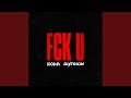 FCK U