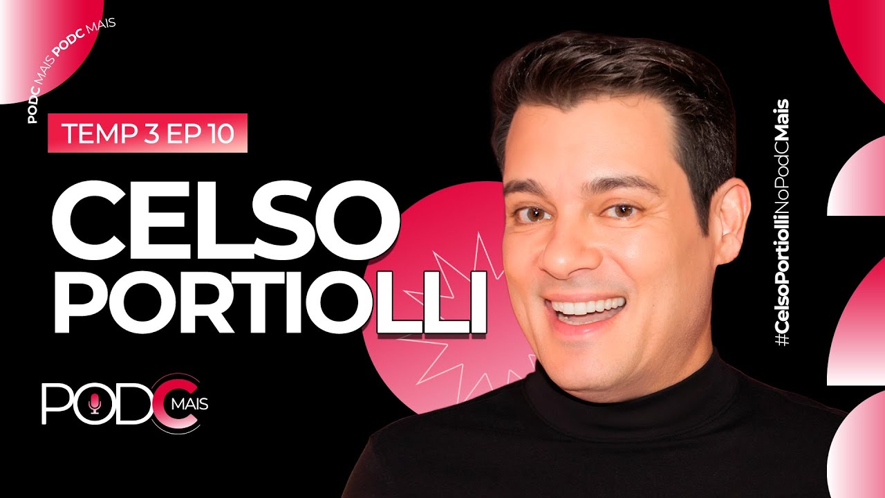 CELSO PORTIOLLI - PODCMAIS