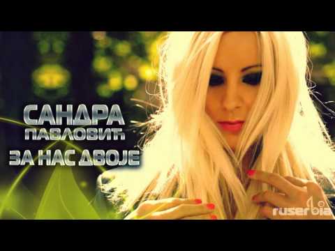 Sandra Pavlovic 2013- Za nas dvoje