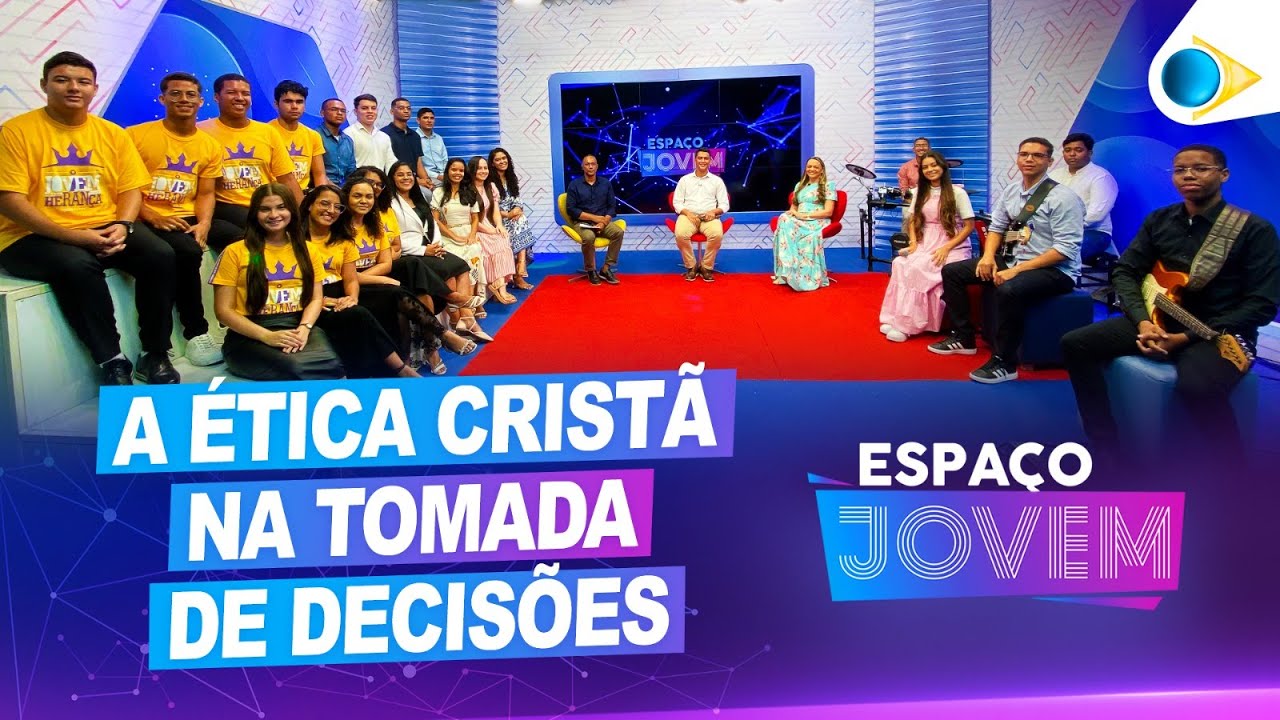 A Ética Cristã na Tomada de Decisões | Espaço Jovem