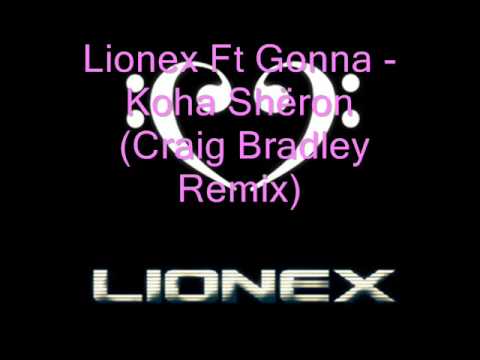Lionex Ft Gonna - Koha Shëron (Craig Bradley Remix)