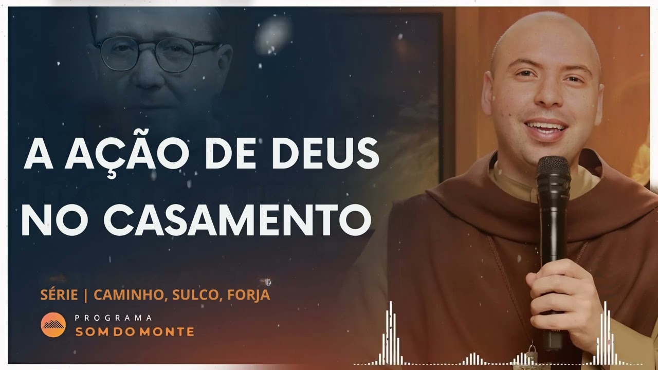 A ação de Deus no casamento  - Frei Gilson Office