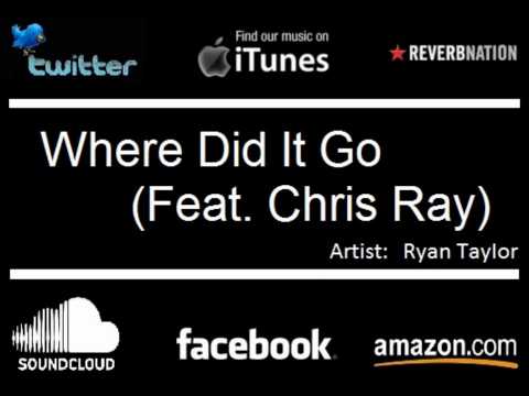 Where Did It Go (Feat. Chris Ray)