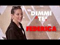 DIMMI DI TE Federica Andreani Puntata 32