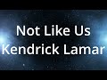 Kendrick Lamar Not Like Us Lyrics 1 Hour Loop