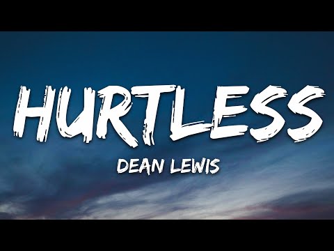 Dean Lewis - Hurtless (Lyrics)