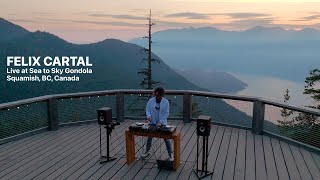 Felix Cartal Live at Sea to Sky Gondola in Squamish, Canada [Deep and Melodic House DJ Mix]