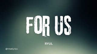 Download lagu RYUL of LNGSHOT - For Us [LYRICS] mp3