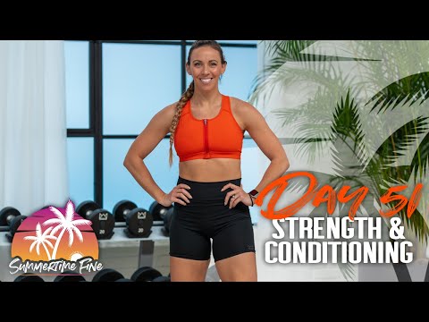 45 Minute Strength & Conditioning Workout | Summertime Fine 2023 - Day 51