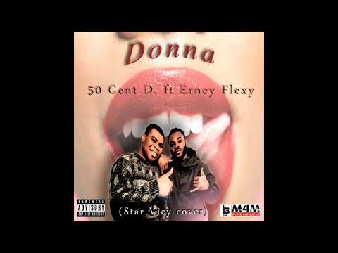 50 Cent Drinquenti ft Erney Flexy - Donna