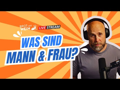 Brot und Wein Live-Talk - Was ist Mann und Frau?