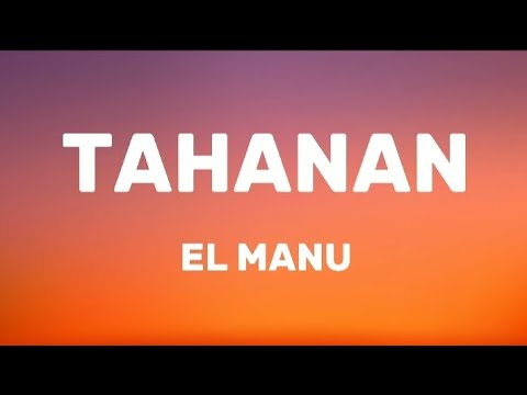 El Manu - Tahanan (Lyrics)