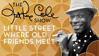 Nat King Cole - &quot;Little Street Where Old Friends Meet&quot;