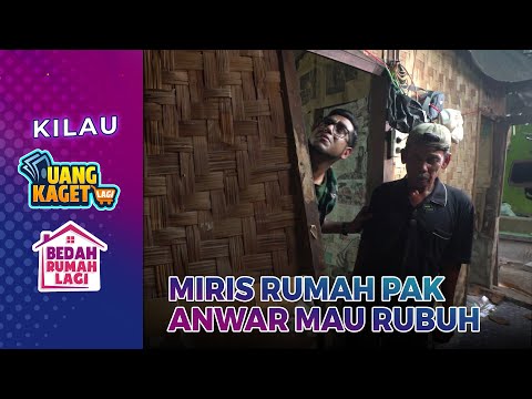 Waduh Rumah Pak Anwar Nyaris Rubuh - Kilau Uang Kaget & Bedah Rumah