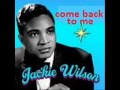 Jackie Wilson -  come back to me