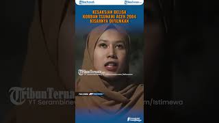 Download lagu Kesaksian Delisa Korban Tsunami Aceh 2004, Kisahnya Diangkat Jadi Film Hafalan Shalat Delisa mp3