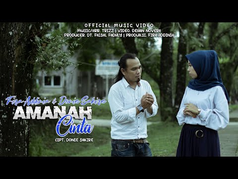 FIRA ADDINIA FEAT DONIE SAKIRE - AMANAH CINTA (OFFICIAL MUSIC VIDEO)