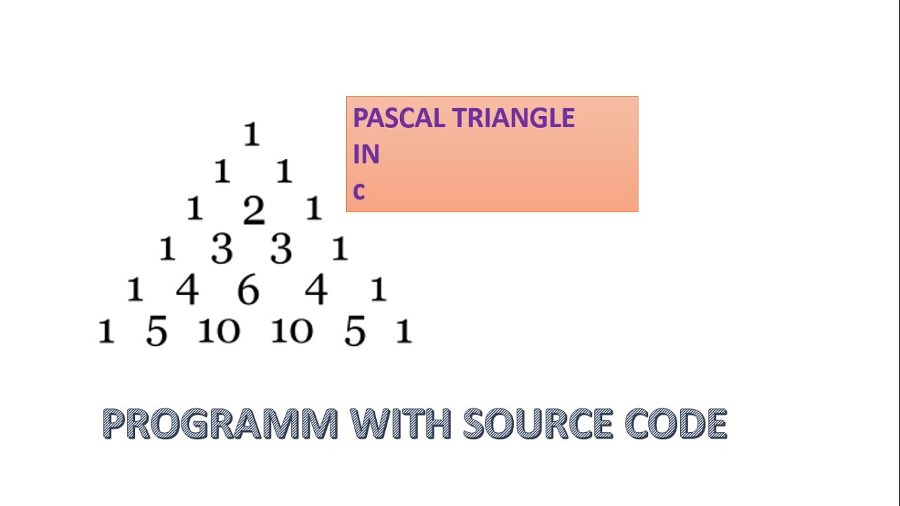 Program with Source code: Pascal Triangle in c(HD)