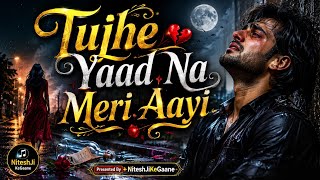 Download lagu Tujhe Yaad Na Meri Aayi 💔 | Emotional Hindi song 2026| New Hindi Sad Song 2026 | Heart Touching Song mp3