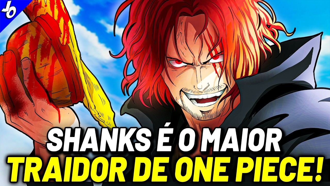 O MAIOR TRAIDOR DE ONE PIECE! - SHANKS ERA DO MAL ESSE TEMPO TODO?! - ONE PIECE