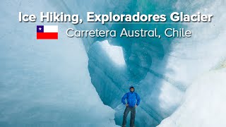 Exploradores Glacier & Villa O'Higgins, Carretera Austral in Chile (Patagonia Expedition #04)