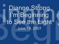 I'm Beginning to See the Light - Dianne Strong ...