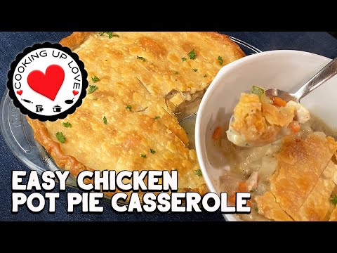 Chicken Pot Pie Casserole Recipe | Easy Chicken Pot...