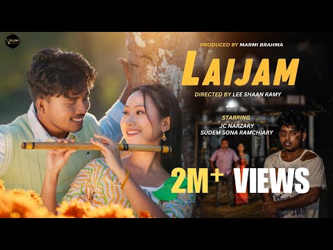 LAIJAM | Official Bodo Music Video | JC Narzary ft. Sudem Sona Ramchiary | BINGIARI PRODUCTIONS