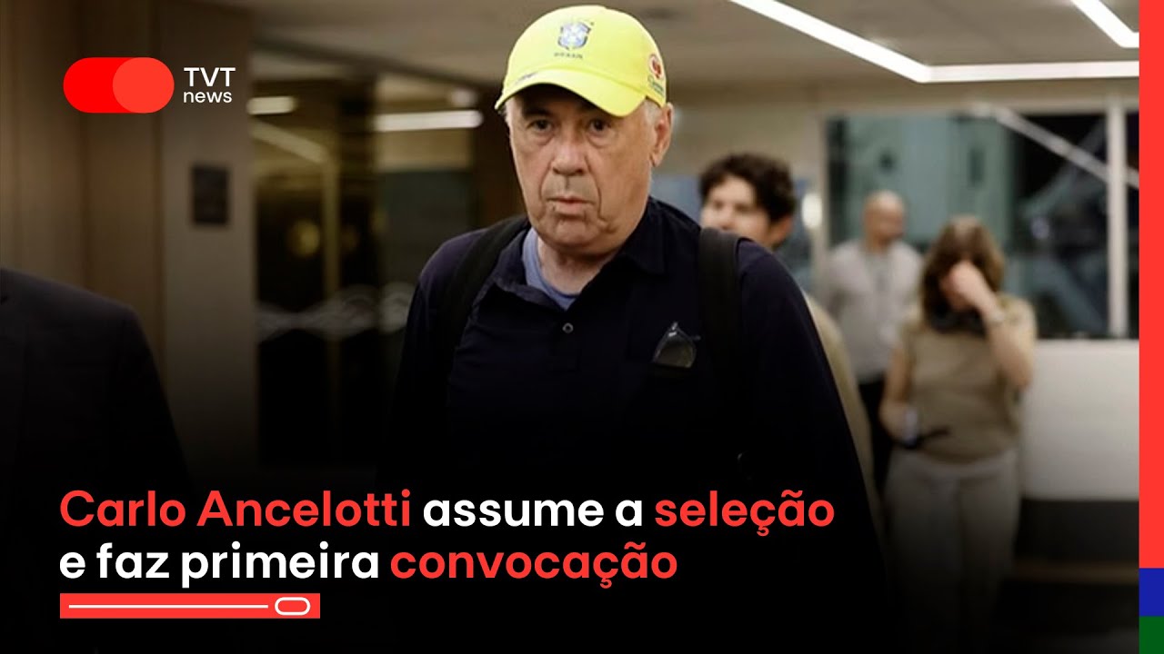 Carlo Ancelotti assume a seleção e faz primeira convocação | TVT News 2ª Edição - 25/5/2025