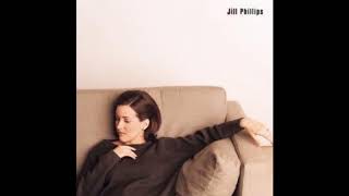 06 ◦ Jill Phillips - Is This What You Wanted