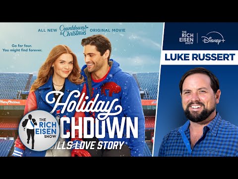 Bills Superfan Luke Russert on His Cameo in Hallmark’s ‘Holiday Touchdown’ | The Rich Eisen Show