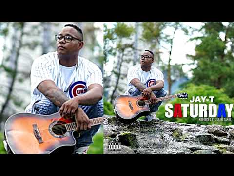 Jay-T - Saturday (p. Julius Tanks)