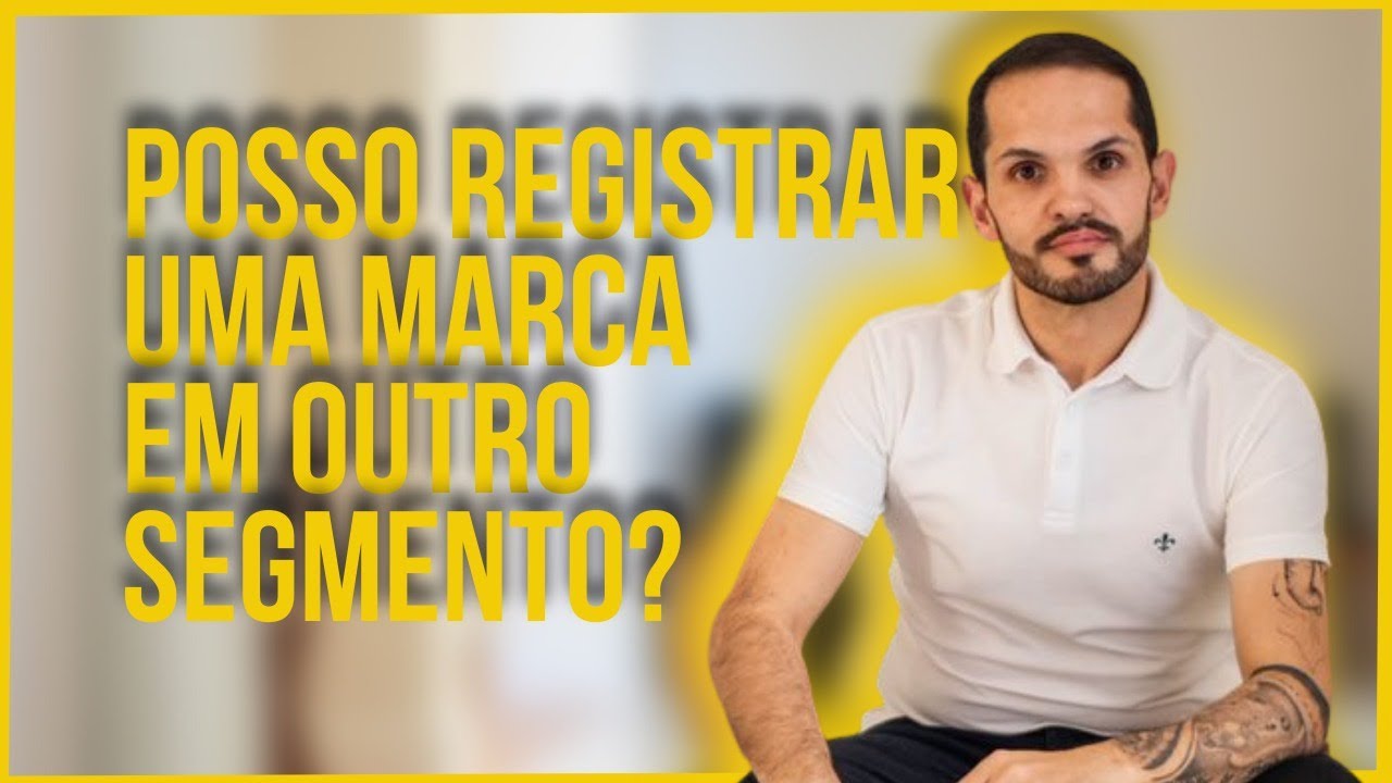 POSSO REGISTRAR UMA MARCA COM O NOME EXISTENTE EM OUTRO SEGMENTO?