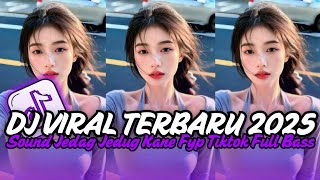 Download lagu DJ VIRAL TERBARU 2025 FULL BASS JEDAG JEDUG MENGKANE FYP TIK TOK mp3