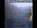 Threadbare - Ignition 