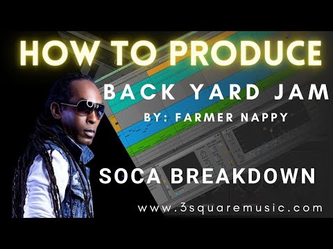 Farma Nappy - Backyard Jam | How To Produce | Remake Tutorial | #soca #socatutorial