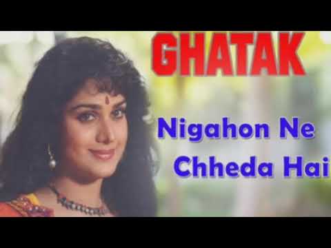 Nigahon Ne Chheda Hai !! Ghatak Full lyrics song