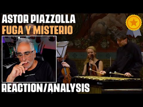 "Fuga y Misterio (Fugue and Mystery)" by Astor Piazzolla, Reaction/Analysis by Musician/Producer