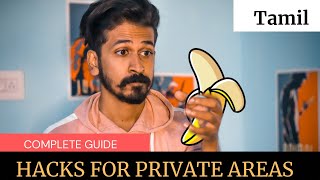 HOW TO TAKE CARE OF YOU PRIVATE AREA 🍌*Secrets & Hacks* 🍌😱 | Tamil | House of Maverick