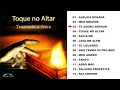 Toque No Altar CD Completo Trazendo A Arca