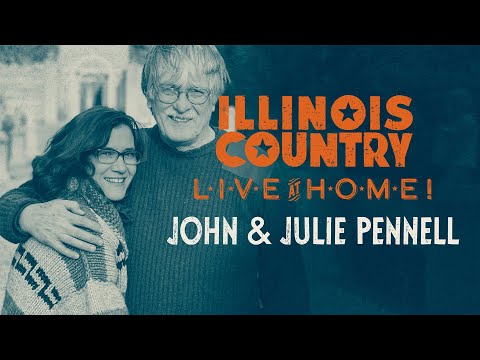 Illinois Country Live at Home - Featuring John & Julie Pennell