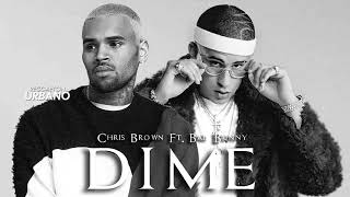Dime - Chris Brown Ft. Bad Bunny