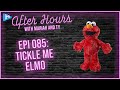 After Hours With Mariah And Ty Episode 085 Tickle Me Elmo