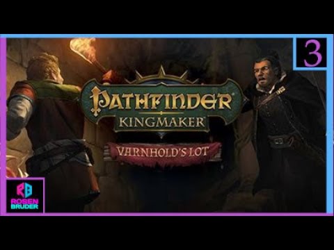 Let's Try That Again - Pathfinder Kingmaker: Varnhold's Lot DLC (#3)