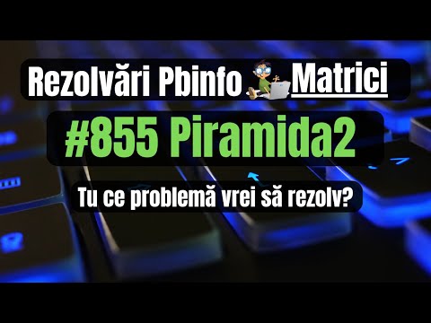 piramida2 in C++ | Pbinfo (855) | Matrici | Generari de matrici