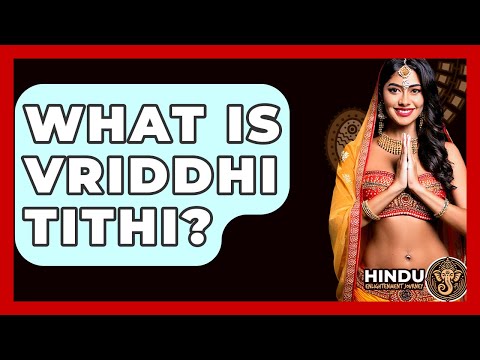 What Is Vriddhi Tithi? - Hindu Enlightenment Journey