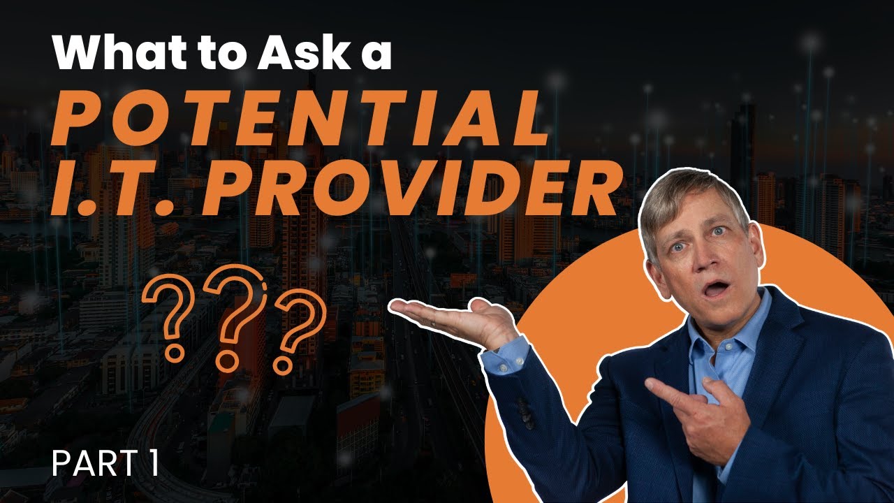 QUIZ YOUR I.T. PROVIDER [Part 1]